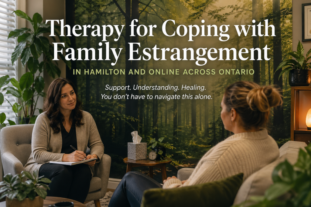 A warmly lit, realistic therapy office designed for emotional support and healing. Two adult women are seated facing each other in conversation—one appears to be a therapist taking notes on a clipboard, and the other a client speaking thoughtfully. The room is calm and inviting, with abundant green plants throughout and a large forest mural covering the wall behind them, creating a nature-inspired atmosphere. Soft natural light filters in through a window with blinds. The scene is overlaid with large text reading “Therapy for Coping with Family Estrangement,” followed by “In Hamilton and Online Across Ontario,” and a subtitle emphasizing support, understanding, and healing. The overall tone is compassionate, professional, and grounded in real-world therapeutic care